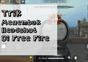 trik menembak headshot di free fire